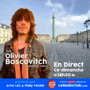 Olivier BOSCOVITCH dans LeRadioClub